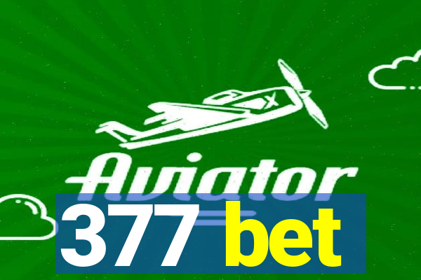 377 bet